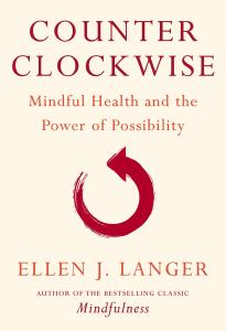 Counterclockwise, by Ellen Langer
